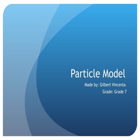 Particle Model | PPT | Chemistry | Science
