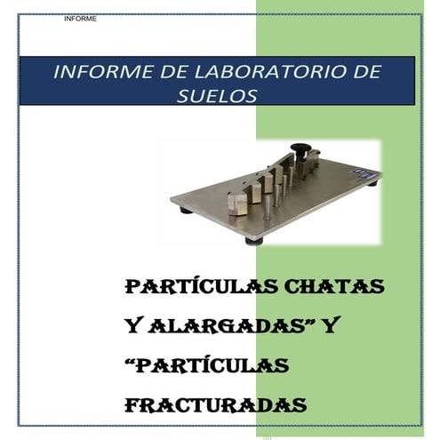 INFORME DE: PARTÍCULAS CHATAS;CARAS FRACTURADAS