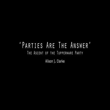 Parties are the Answer - Alison J. Clarke