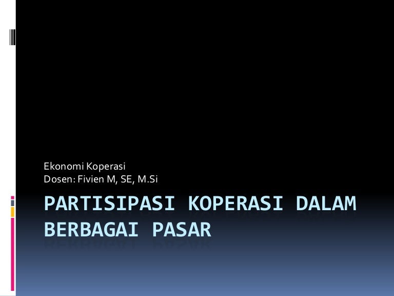 Partisipasi Koperasi Dalam Berbagai Pasar Bab 7