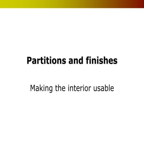 Partitions and finishes-slideshare