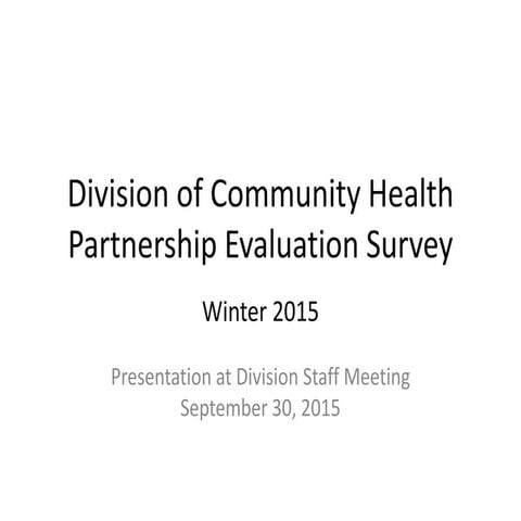 2015 Duke Division of Community Health Partnership Evaluation Survey