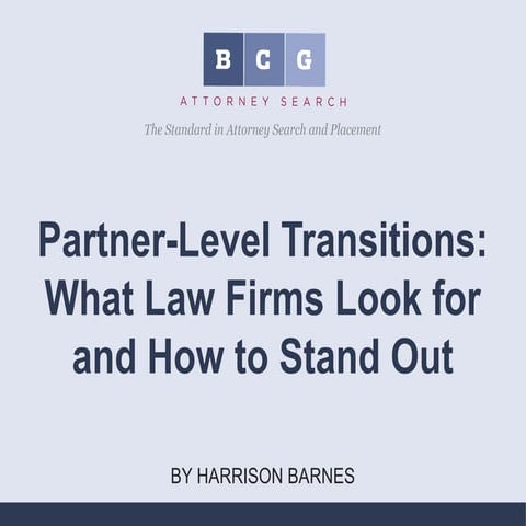 Partner-Level Transitions_What Law Firms Look for and How to Stand Out.pptx