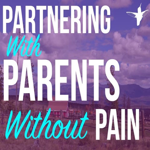 The Surprising Power of Passionate Parents...Partnering Without Pain