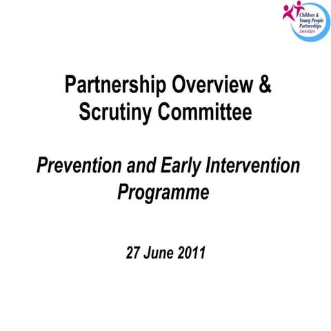 Prevention and Early Intervention Programme  