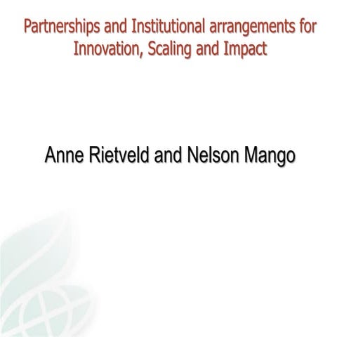 Partnerships and institutional arrangements for innovation, scaling and impac...