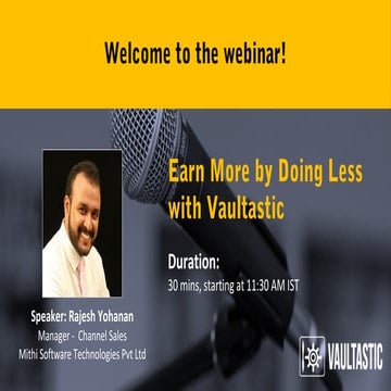 Partner Webinar: Earn More by Doing Less with Vaultastic 