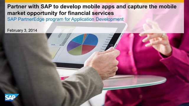Partner with SAP to Develop Mobile apps and capture the Mobile Market Opportunity for Financial Services