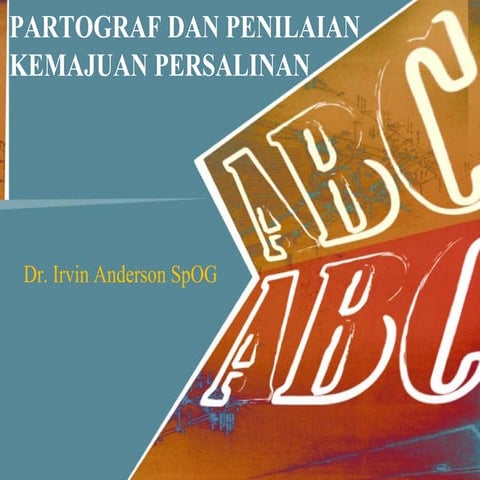 Partograf dan penilaian kemajuan persalinan