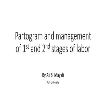 Partogram and management of 1st and 2nd stages of labor