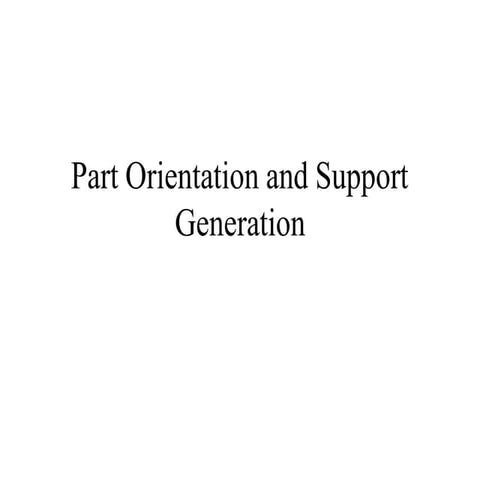 Part Orientation & Support Structures