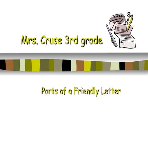 Parts of a friendly letter