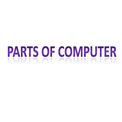 Parts of computer