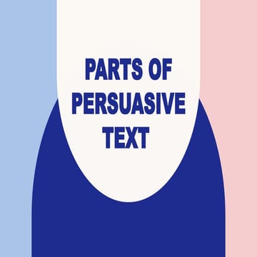 Parts of Persuasive Text for lecture discussion notes.pptx