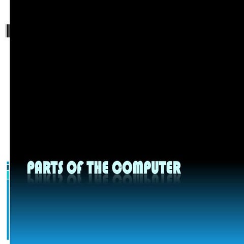 Parts Of The Computer | PPT