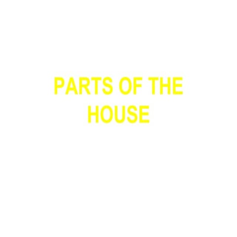 Parts of the house | PPT
