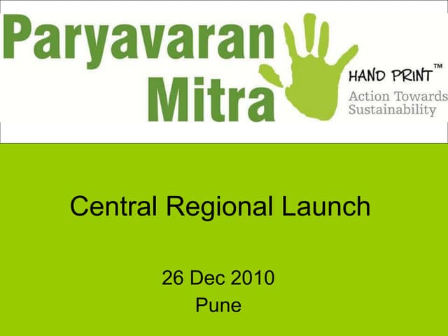 Central Region Launch of Paryavaran...