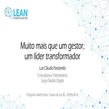 Muito mais que um gestor, um líder transformador