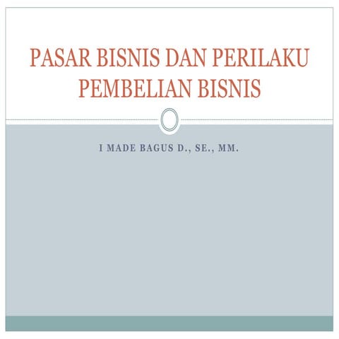 PASAR BISNIS  PERILAKU PEMBELIAN BISNIS.pptx