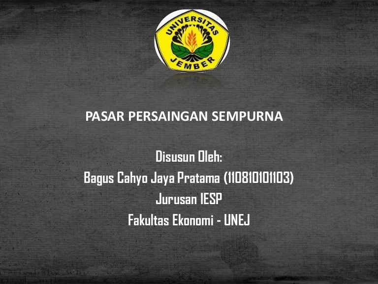Pasar Persaingan Sempurna Ekonomi Mikro Pasar Persaingan Sempurna Ekonomi Mikro