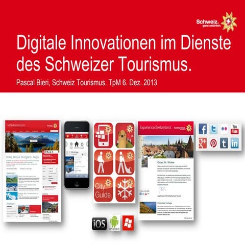 TpM2013: Pascal Bieri, Switzerland Tourism : Les innovations digitales au ser...