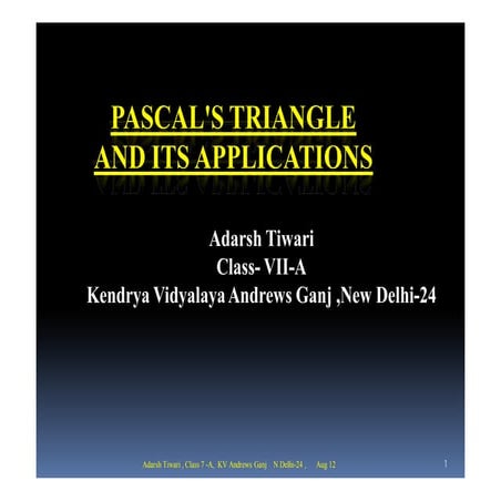 Pascal's triangle by Adarsh Tiwari ,KV Andrewsgang, Class 7 A 