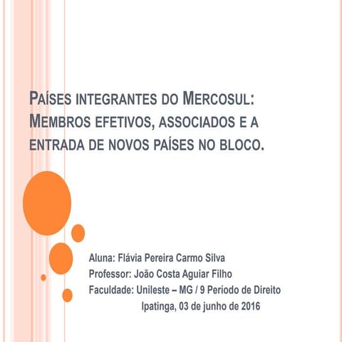 Países integrantes do Mercosul: Membros efetivos, associados e a entrada de n...