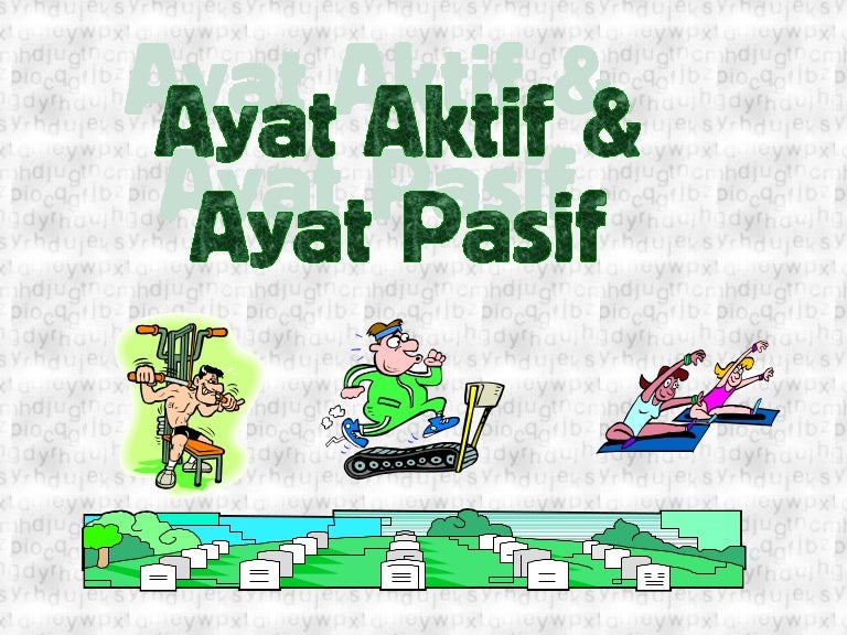 Aktif Dan Pasif