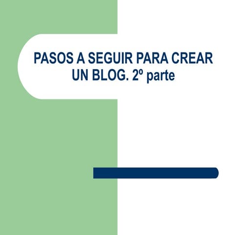 Pasos a seguir para crear un blog 2º parte