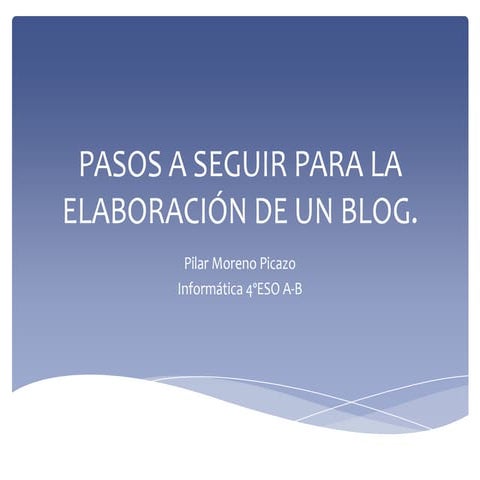 Pasos a seguir para la elaboración de un blog