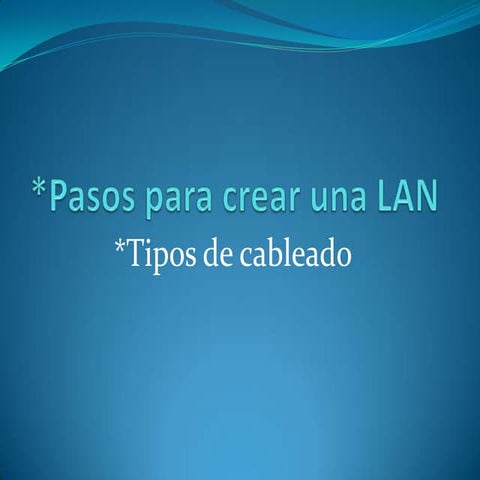 Pasos para crear una lan