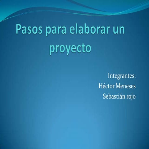 Pasos para elaborar un proyecto | PPTX