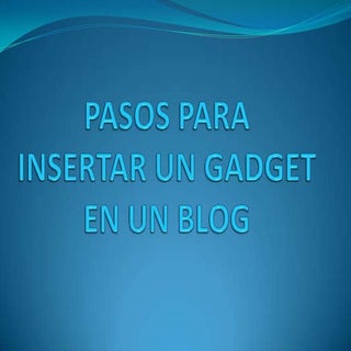 Pasos para insertar un gadget en un...