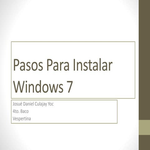 Pasos para instalar windows 7
