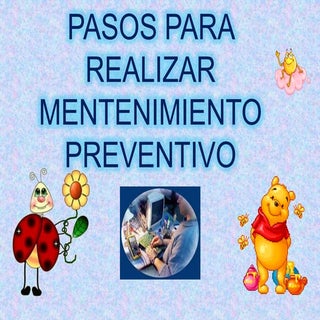 Pasos para realizar mentenimiento p...