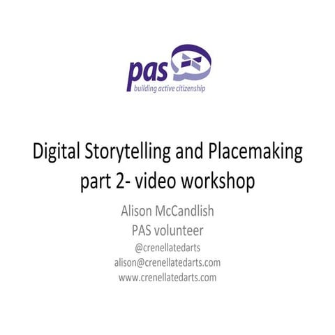 Digital Storytelling Part 2 workshop for PAS