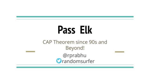 Pass Elk: CAP Theorem since 90s and Beyond