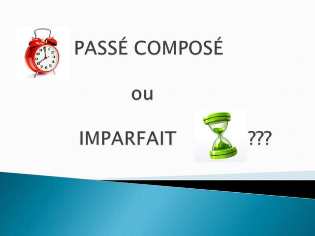 Passé composé ou imparfait?