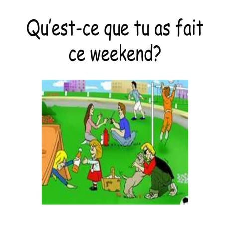 Passe composé  ce weekend...