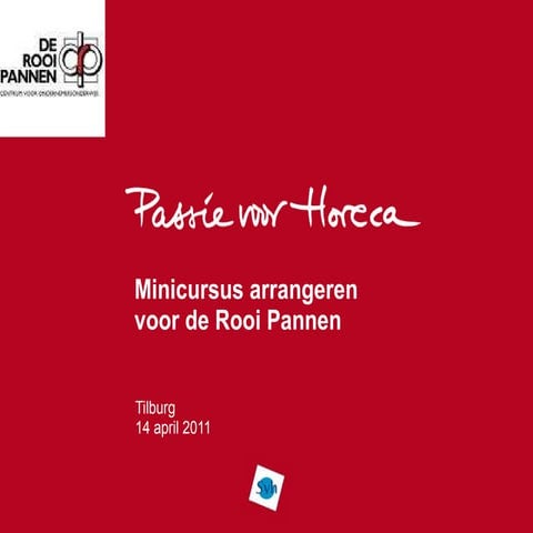 Passie Voor Horeca Minicursus Arrangeren De Rooi Pannen