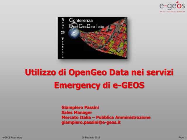 Utilizzo di opengeo data nei servizi di Emergency di e-GEOS - Giampiero Passi...