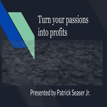 Passion to Profits, by Patrick Seaser