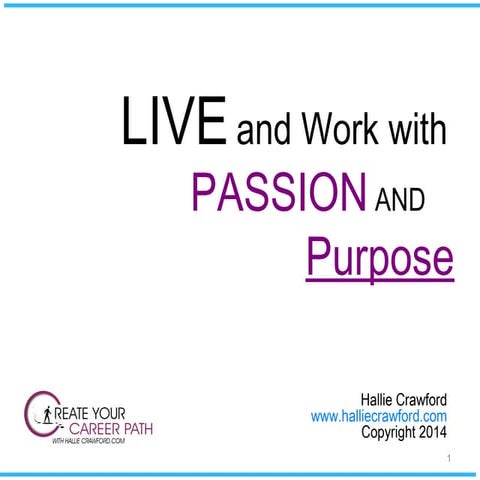 Live and Work with Passion and Purpose
