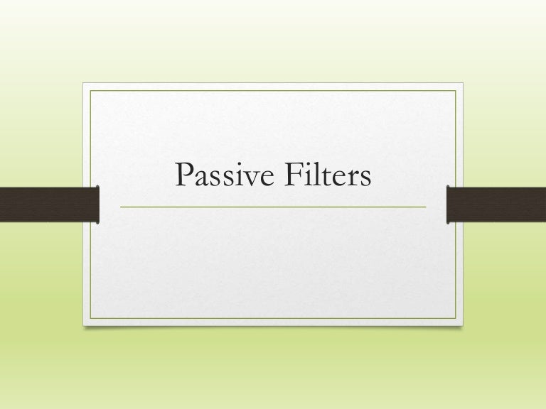 Passive filters