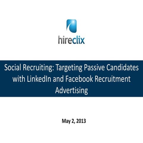 Passive Candidates   CireClix - social recruiting seminar - targeting passive...