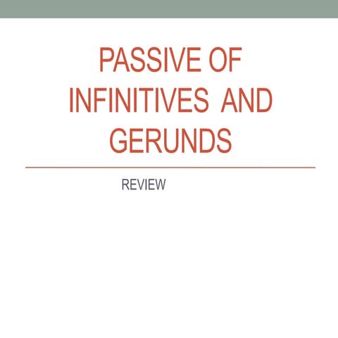 Passive of infinitives and gerunds