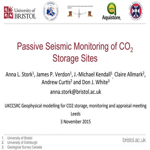 Passive seismic monitoring for CO2 storage sites - Anna Stork, University of ...