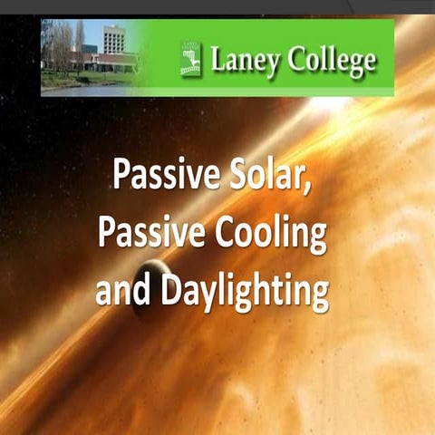 Passive solar, passive cooling and daylighting