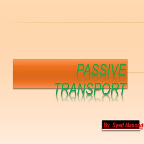 PASSIVE TRANSPORT ACROSS MEMBRANES.pptx