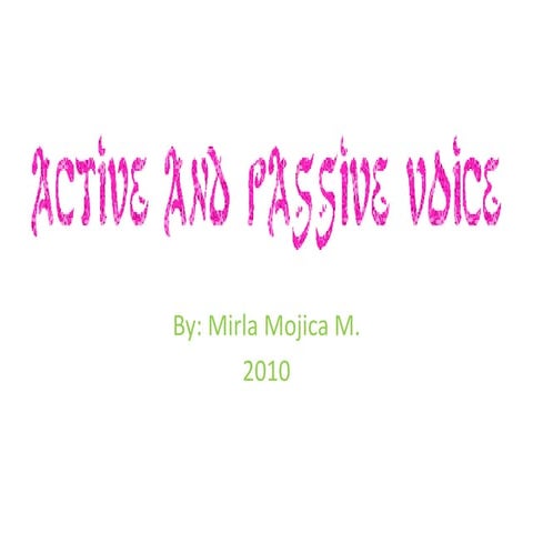 ACTIVE AND PASSIVE VOICE